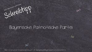 Anderes Wort für Bayerische Patriotische Partei - Synonyme für Bayerische Patriotische Partei