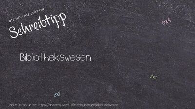 Schreibtipp Bibliothekswesen