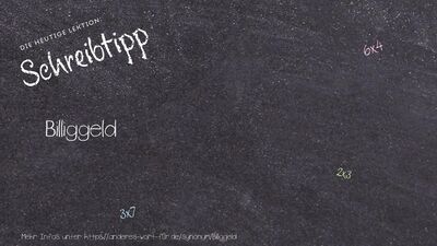 Schreibtipp Billiggeld
