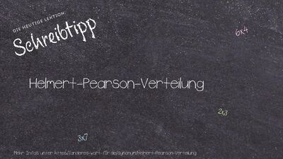 Schreibtipp Helmert-Pearson-Verteilung