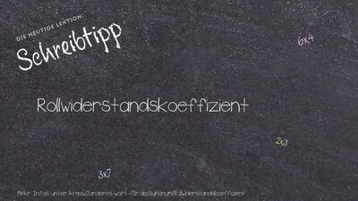 Schreibtipp Rollwiderstandskoeffizient