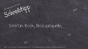 Anderes Wort für Stefan Roth, Bezugsquelle, - Synonyme für Stefan Roth, Bezugsquelle,