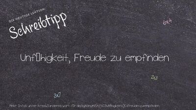 Schreibtipp Unfähigkeit, Freude zu empfinden