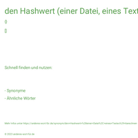 den Hashwert (einer Datei, eines Textes) berechnen