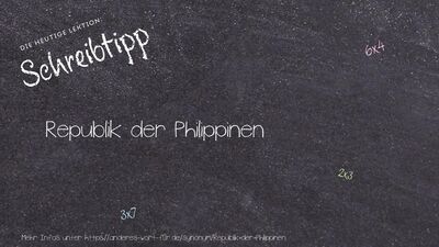 Schreibtipp Republik der Philippinen
