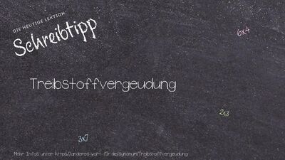 Schreibtipp Treibstoffvergeudung