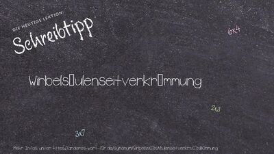 Schreibtipp Wirbelsäulenseitverkrümmung