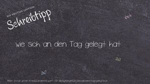 Anderes Wort für wie sich an den Tag gelegt hat - Synonyme für wie sich an den Tag gelegt hat