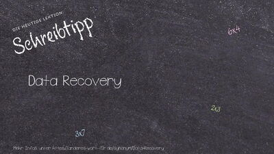 Schreibtipp Data Recovery