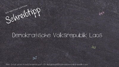 Schreibtipp Demokratische Volksrepublik Laos