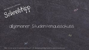 Anderes Wort für allgemeiner Studentenausschuss - Synonyme für allgemeiner Studentenausschuss