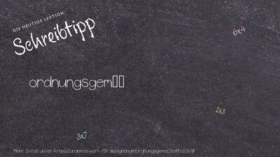 Schreibtipp ordnungsgemäß