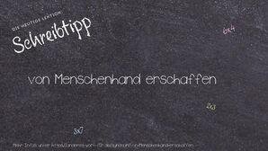 Anderes Wort für von Menschenhand erschaffen - Synonyme für von Menschenhand erschaffen