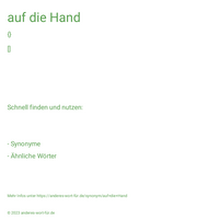 auf die Hand