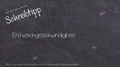 Schreibtipp Entweichgeschwindigkeit