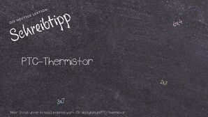 Anderes Wort für PTC-Thermistor - Synonyme für PTC-Thermistor