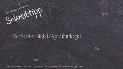 Schreibtipp Verkehrslichtsignalanlage