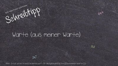 Schreibtipp Warte (aus meiner Warte)