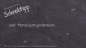 Anderes Wort für seit Menschengedenken - Synonyme für seit Menschengedenken