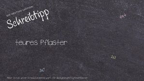 Anderes Wort für teures Pflaster - Synonyme für teures Pflaster
