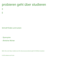 probieren geht über studieren