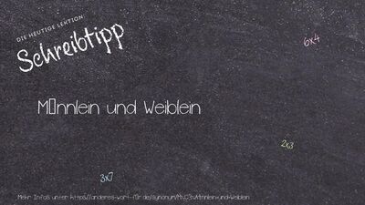 Schreibtipp Männlein und Weiblein