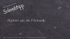Anderes Wort für fluchen wie ein Fischweib - Synonyme für fluchen wie ein Fischweib