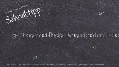 Schreibtipp gleisbogenabhängige Wagenkastensteuerung
