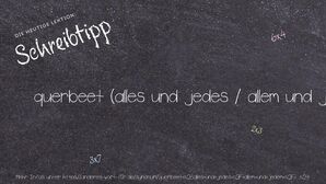 Anderes Wort für querbeet (alles und jedes / allem und jedem / ...) - Synonyme für querbeet (alles und jedes / allem und jedem / ...)