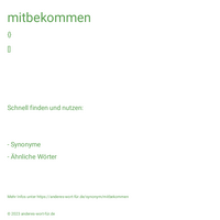 mitbekommen