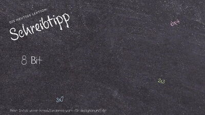 Schreibtipp 8 Bit