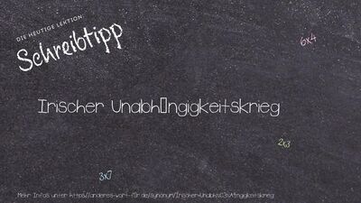 Schreibtipp Irischer Unabhängigkeitskrieg