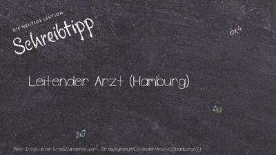 Schreibtipp Leitender Arzt (Hamburg)