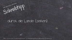 Anderes Wort für durch die Lande (ziehen) - Synonyme für durch die Lande (ziehen)