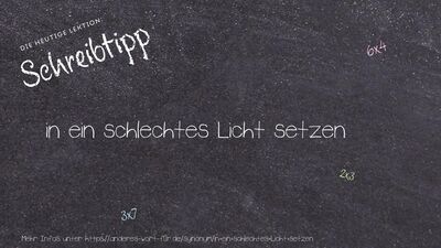 Schreibtipp in ein schlechtes Licht setzen