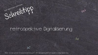 Schreibtipp retrospektive Digitalisierung