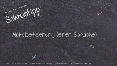 Schreibtipp Alphabetisierung (einer Sprache)