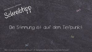 Anderes Wort für Die Stimmung ist auf dem Tiefpunkt. - Synonyme für Die Stimmung ist auf dem Tiefpunkt.