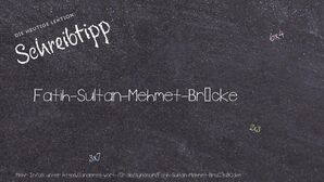 Anderes Wort für Fatih-Sultan-Mehmet-Brücke - Synonyme für Fatih-Sultan-Mehmet-Brücke