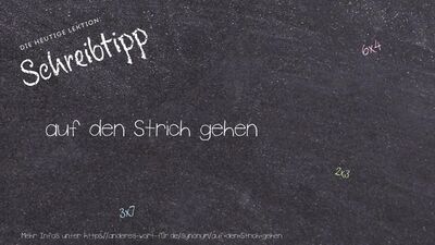 Schreibtipp auf den Strich gehen