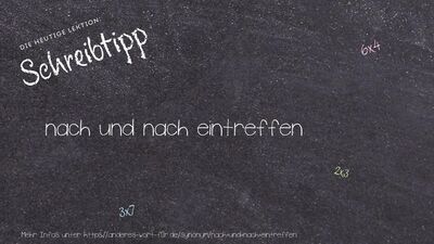 Schreibtipp nach und nach eintreffen