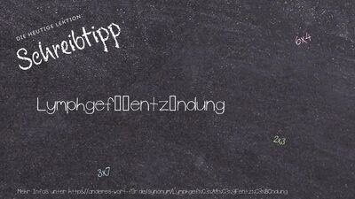 Schreibtipp Lymphgefäßentzündung