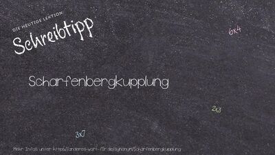 Schreibtipp Scharfenbergkupplung