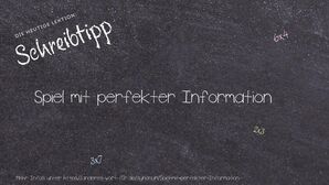 Anderes Wort für Spiel mit perfekter Information - Synonyme für Spiel mit perfekter Information