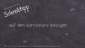 Anderes Wort für auf den Wortschatz bezogen - Synonyme für auf den Wortschatz bezogen