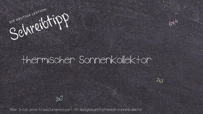 Schreibtipp thermischer Sonnenkollektor