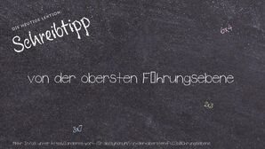 Anderes Wort für von der obersten Führungsebene - Synonyme für von der obersten Führungsebene