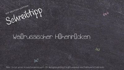 Schreibtipp Weißrussischer Höhenrücken