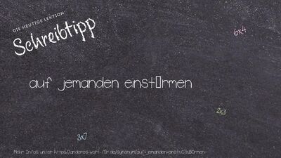 Schreibtipp auf jemanden einstürmen