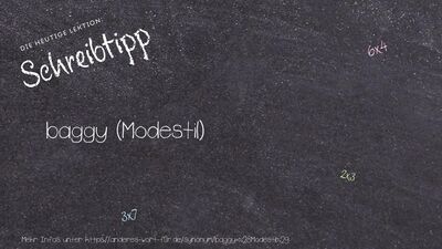 Schreibtipp baggy (Modestil)